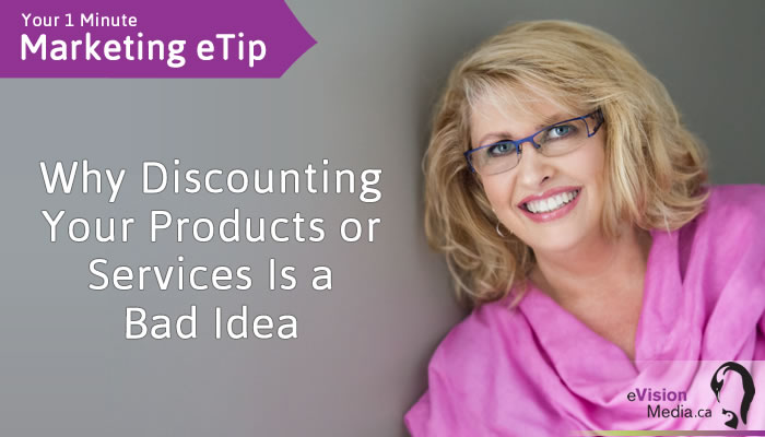 Why Discounting Your Products or Services Is a Bad Idea