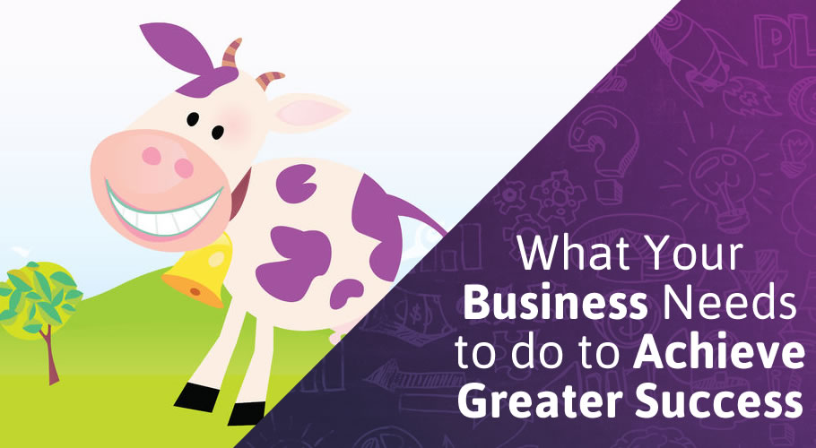 What Your Business Needs to do to Achieve Greater Success