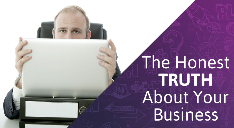 The Honest Truth About Your Business