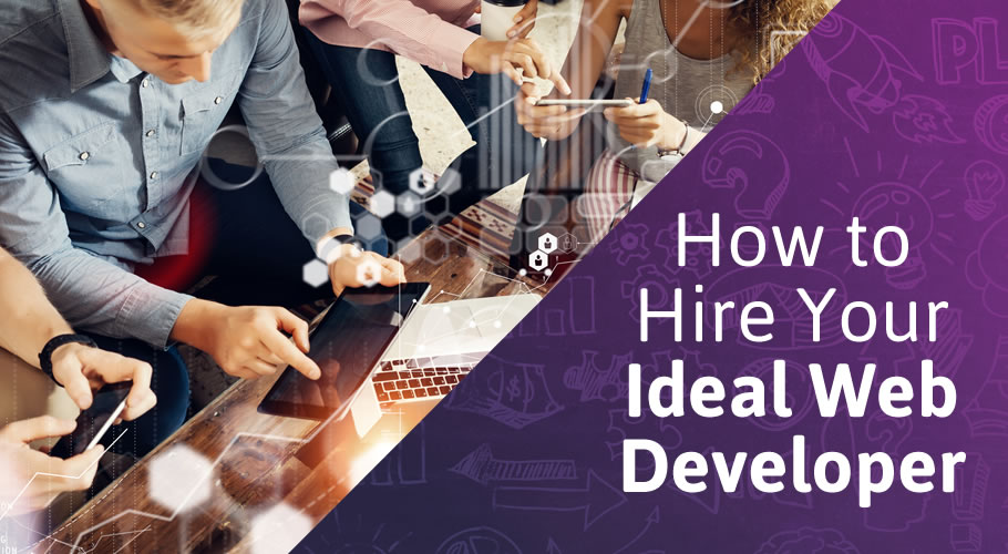 How to Determine Who to Hire To Be Your Next Ideal Web Developer