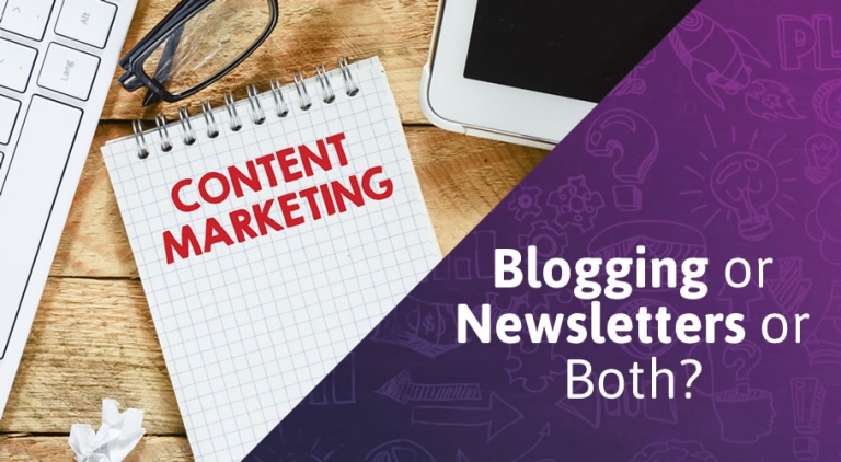 Blogging Or Newsletters Or Both? Content Marketing Options