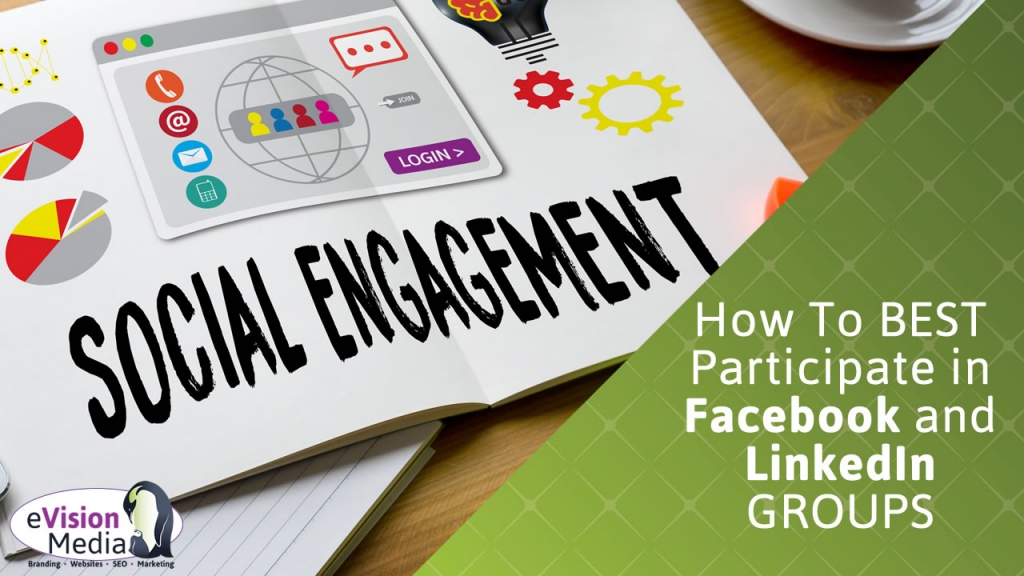 How To Best Participate in Facebook and LinkedIn Groups