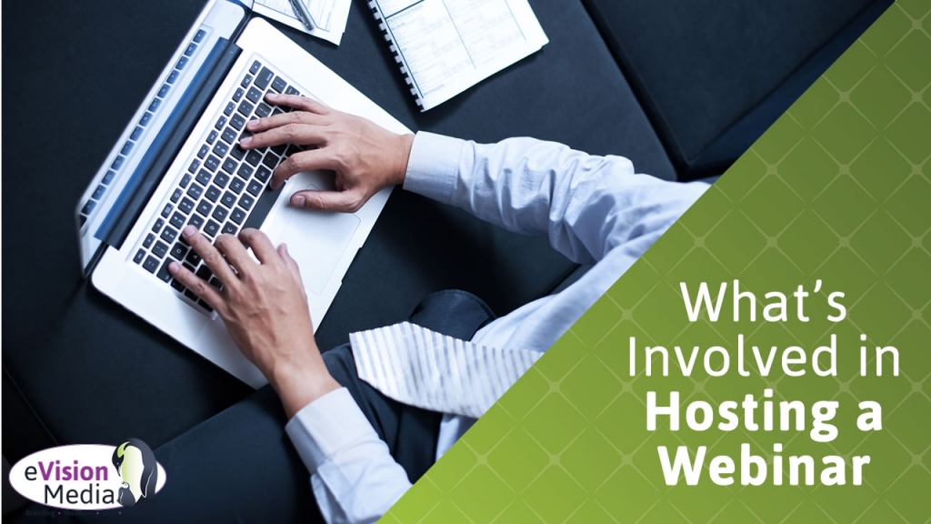 What's Involved In Hosting a Webinar