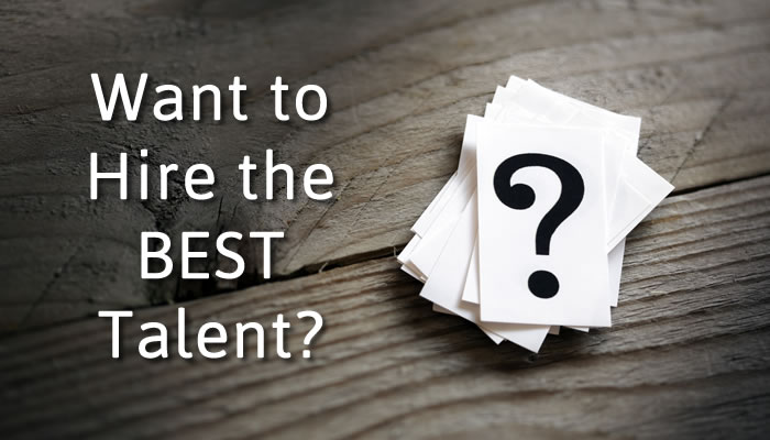 3 Strategies on Hiring the Best Talent for the Job