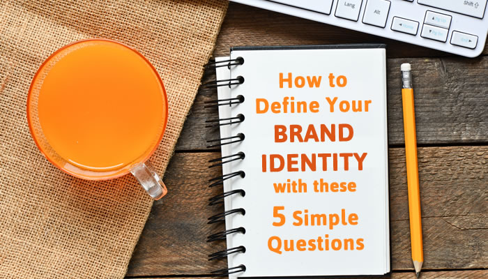 How to Define Your Brand Identity with 5 Simple Questions