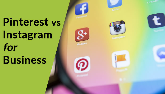 Which is better for Building Your Business: Pinterest or Instagram?