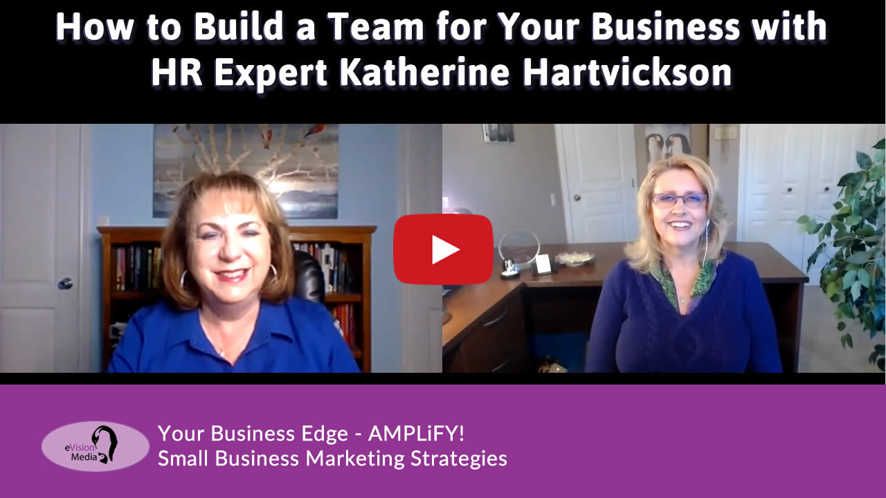 How to Build a Team for Your Business with HR Expert Katherine Hartvickson