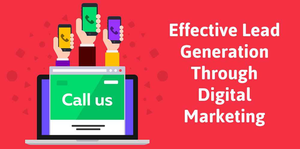 Effective Lead Generation Through Digital Marketing