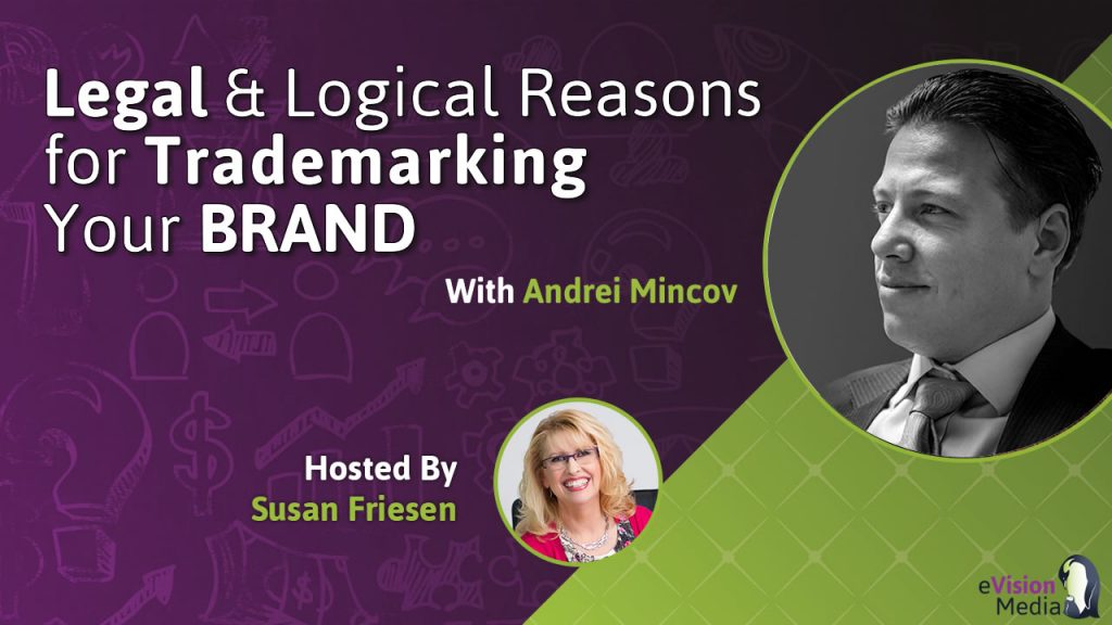 Legal and Logical Reasons for Trademarking Your Brand with Andrei Mincov