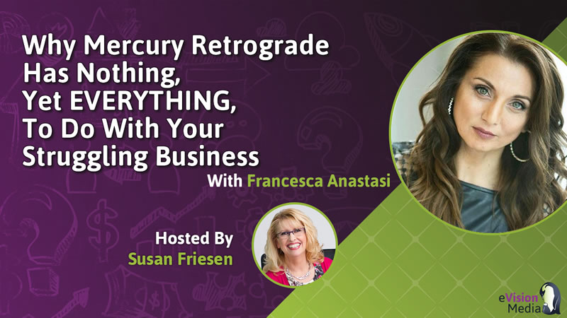 Why Mercury Retrograde Has Nothing, Yet Everything, to Do With Your Struggling Business