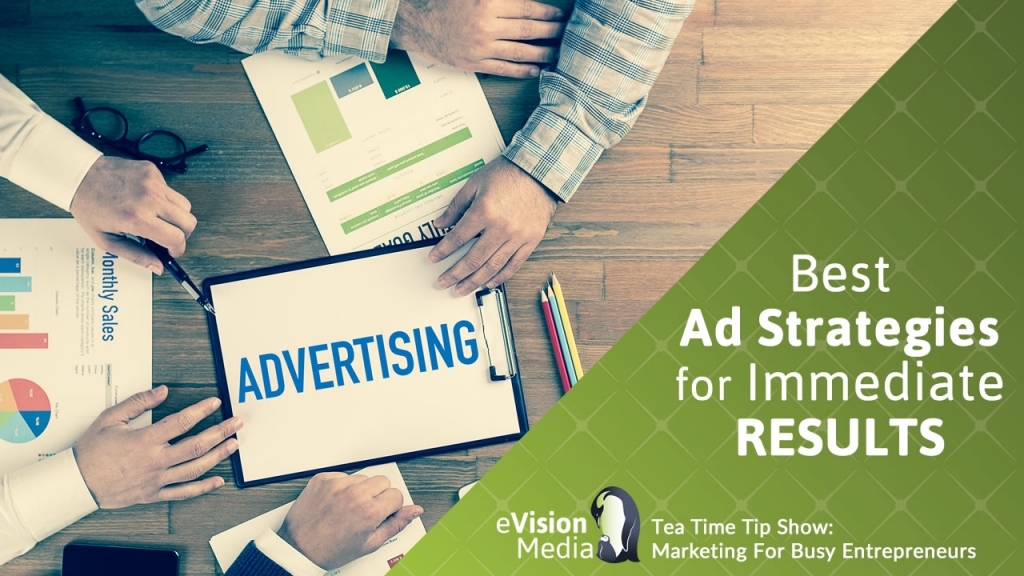 BEST Ad Strategies for Immediate RESULTS
