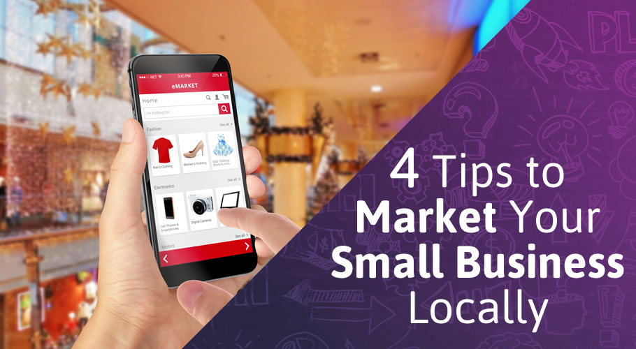 4 Tips to Market Your Small Business Locally 2020