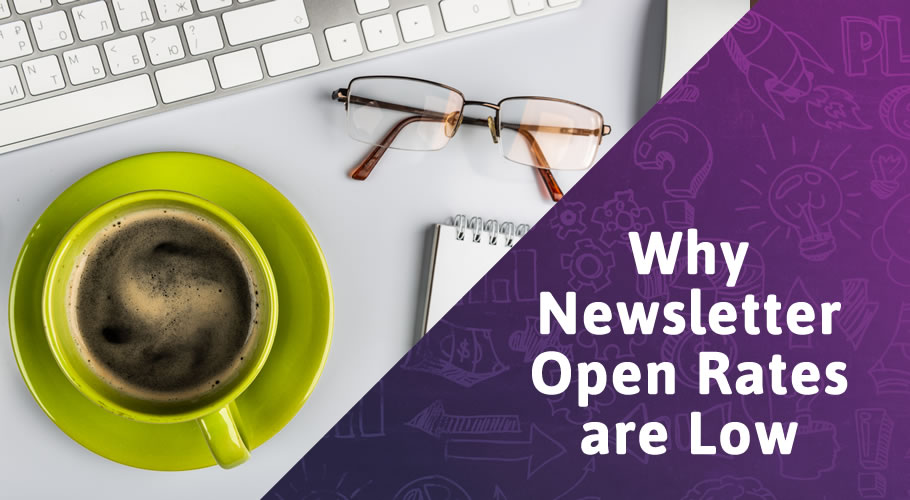 One Big Reason Your Newsletter Open Rate is Low and What to do About it