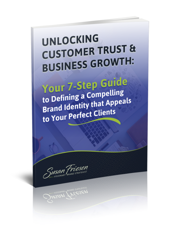Unlocking Customer Trust and Business Growth: Your 7-Step Guide to Defining a Compelling Brand Identity that Appeals to Your Perfect Clients