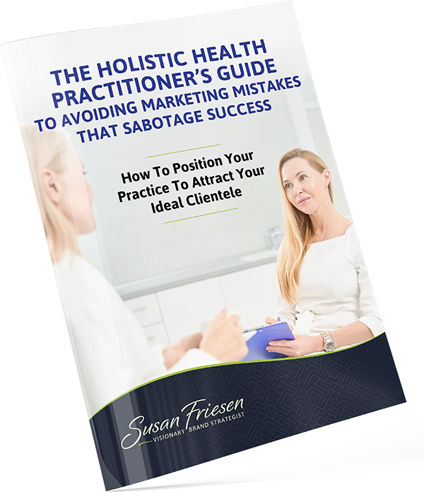The Holistic Health Practitioner’s Guide to Avoiding Marketing Mistakes That Sabotage Success