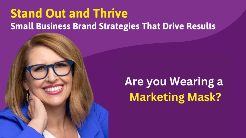ARE YOU WEARING A MARKETING MASK