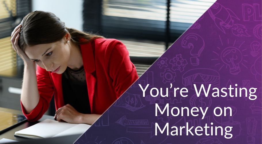 reason-wasting-money-on-marketing