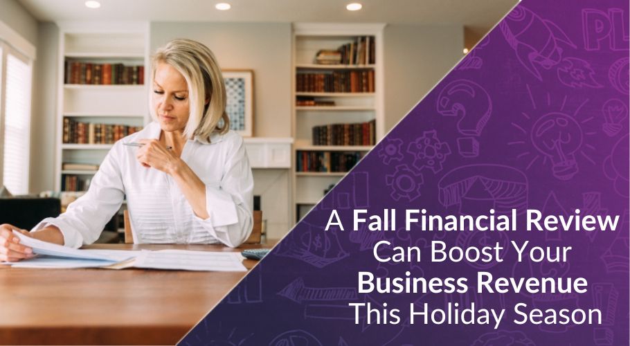 Article-How-a-Fall-Financial-Review-Can-Help-You-Boost-Your-Business-Revenue-This-Holiday-Season-