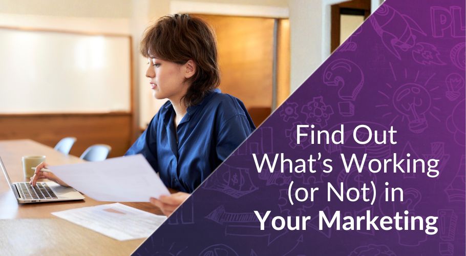 Before Fall, Find Out What’s Working (or Not) in Your Marketing