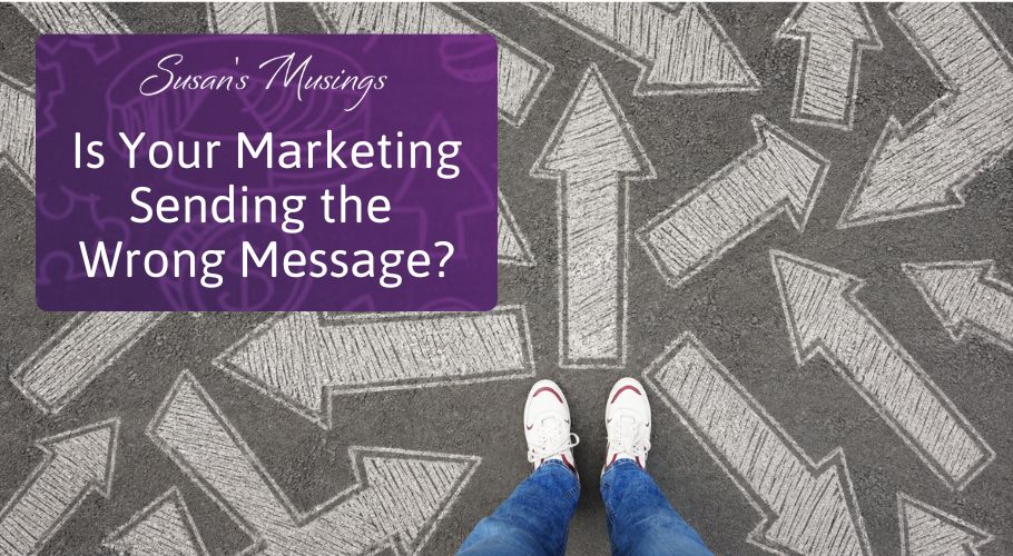 Is Your Marketing Sending the Wrong Message