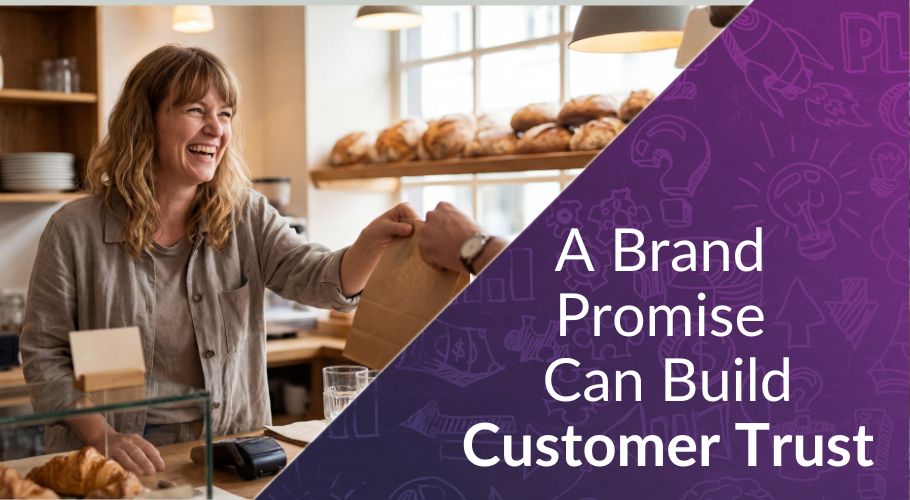 Why a Brand Promise You Can Keep Helps Build Customer Trust